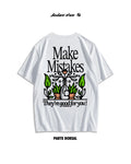 Camiseta make mistakes