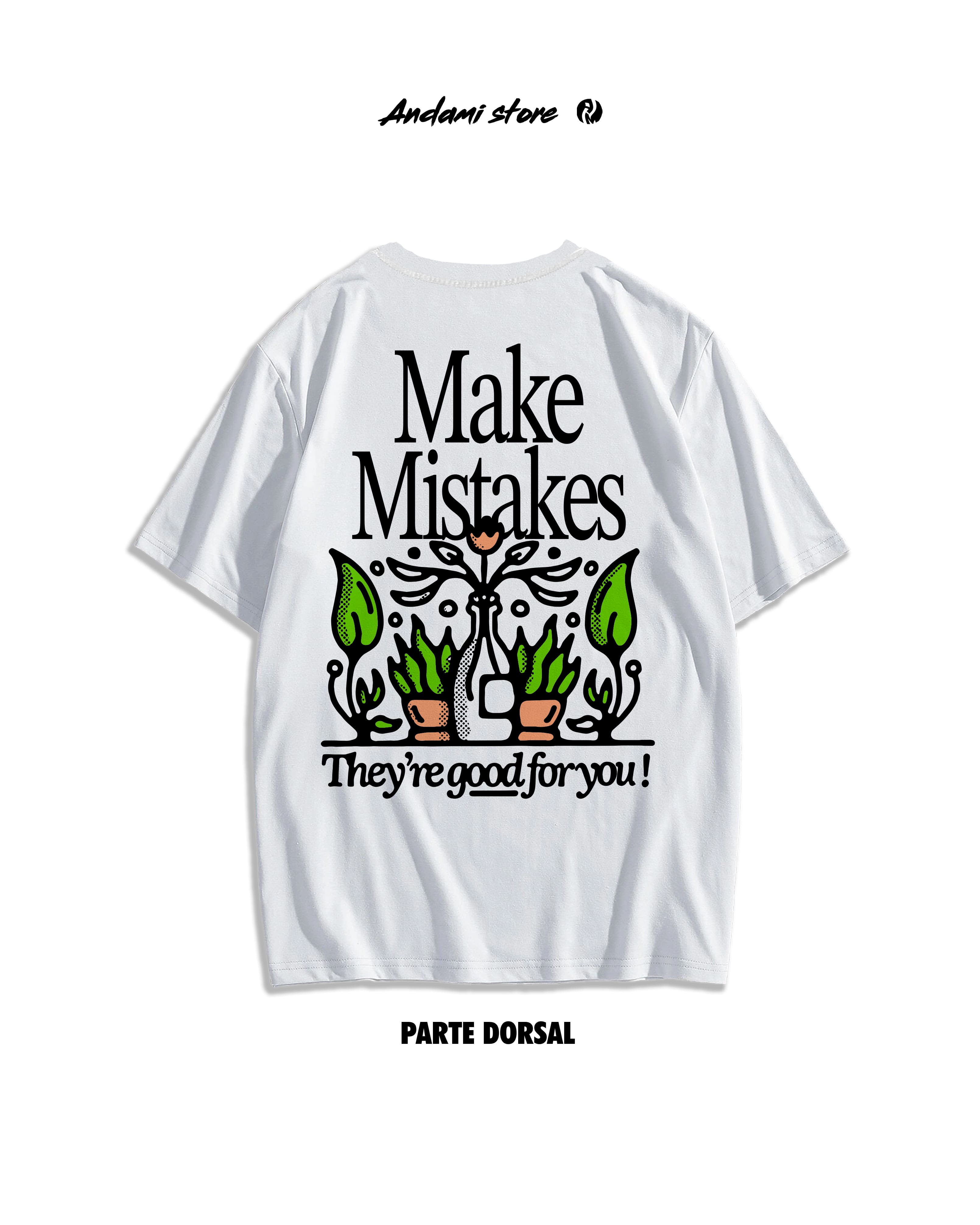 Camiseta make mistakes