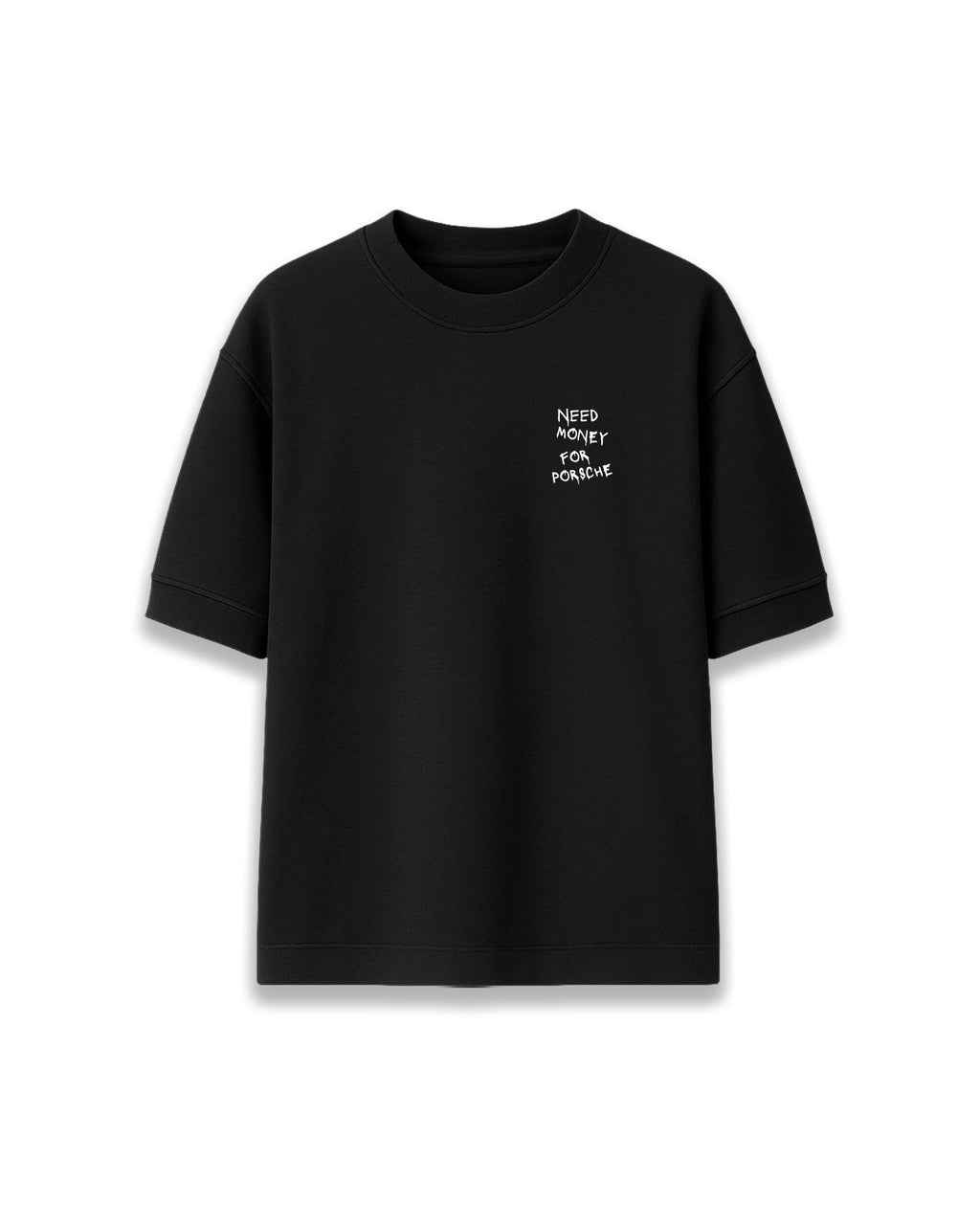 Need Money for Porsche - CAMISETA