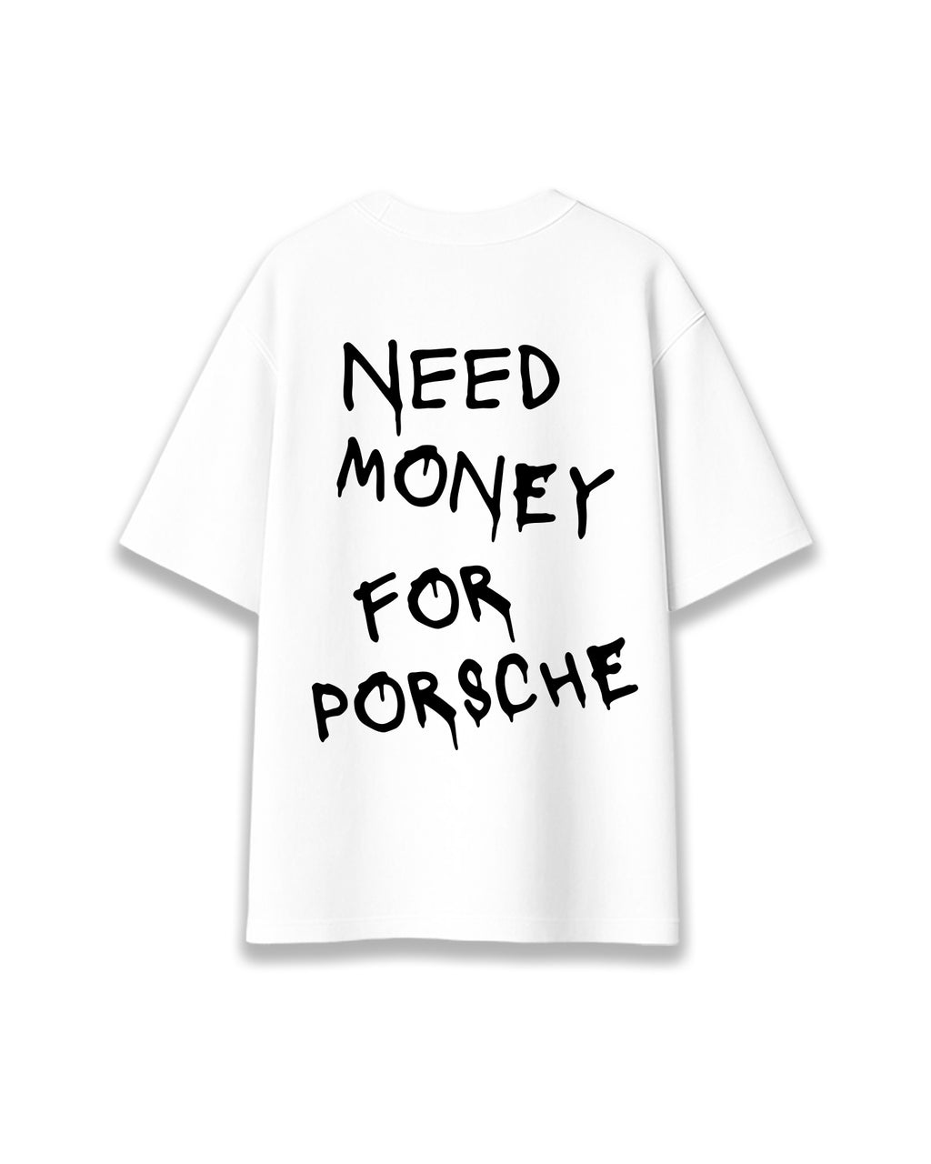 Need Money for Porsche - CAMISETA